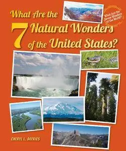 What Are the 7 Natural Wonders of the United States? (What Are the Seven Wonders of the World? (Enslow))