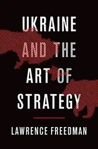 Ukraine and the Art of Strategy