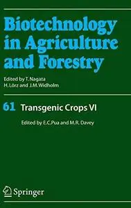 Transgenic Crops VI (Biotechnology in Agriculture and Forestry)