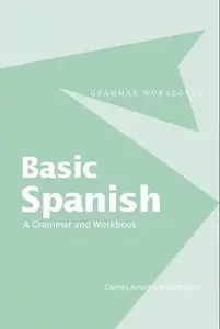 Carmen Arnaiz, "Basic Spanish: A Grammar and Workbook"