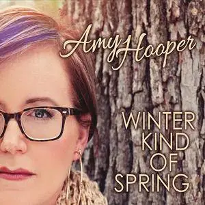 Amy Hooper - Winter Kind of Spring (2016)