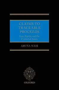 Claims to Traceable Proceeds: Law, Equity, and the Control of Assets