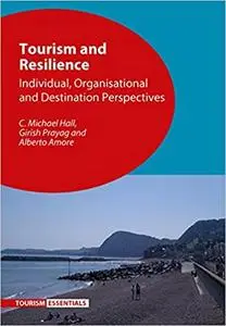 Tourism and Resilience: Individual, Organisational and Destination Perspectives