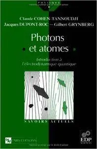 Claude Cohen-Tannoudji - Photons et atomes - Introduction à l'électrodynamique quantique