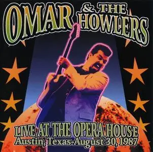 Omar & The Howlers - Live At The Opera House, Austin, Texas, August 30, 1987 (2000)