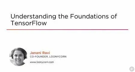 Understanding the Foundations of TensorFlow