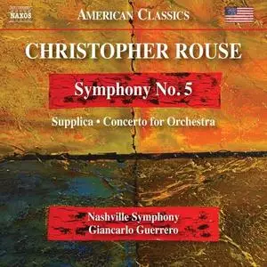 Nashville Symphony - Rouse - Symphony No. 5, Supplica & Concerto for Orchestra (2020) [Official Digital Download 24/96]