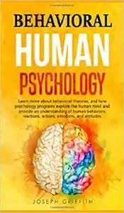 Behavioral Human Psychology: Learn more about behavioral theories