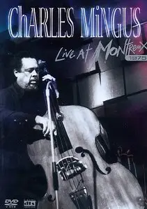 Charles Mingus: Live At Montreux 1975 (2008)