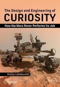 The Design and Engineering of Curiosity: How the Mars Rover Performs Its Job [Repost]