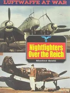 Nightfighters Over The Reich (Luftwaffe at War 2) (Repost)