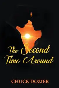 «The Second Time Around» by Chuck Dozier