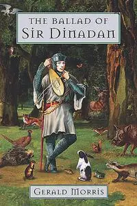 «The Ballad of Sir Dinadan» by Gerald Morris