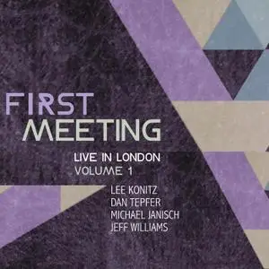 Lee Konitz, Dan Tepfer, Michael Janisch, Jeff Williams - First Meeting (Live In London Volume 1) (2014)