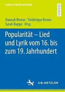 Popularität – Lied und Lyrik vom 16. bis zum 19. Jahrhundert