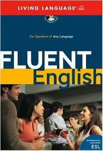 Fluent English: Perfect Natural Speech, Sharpen Your Grammar, Master Idioms, Speak Fluently [repost]