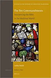The Ten Commandments: Interpreting the Bible in the Medieval World