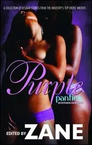 «Purple Panties: An Eroticanoir.com Anthology» by Zane