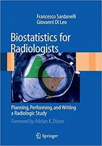 Biostatistics for Radiologists: Planning, Performing, and Writing a Radiologic Study