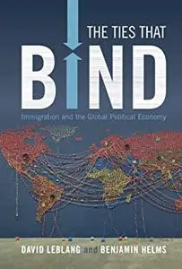 The Ties That Bind: Immigration and the Global Political Economy