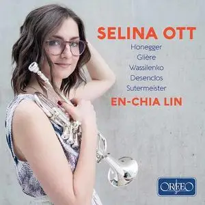 Selina Ott & En-Chia Lin - Desenclos, Vasilenko, Glière & Others: Works for Trumpet & Piano (2021)