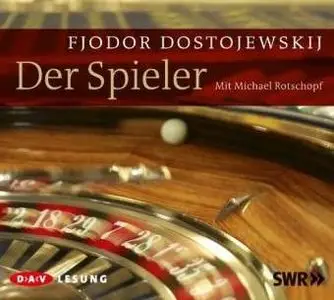 Fjodor Dostojewski - Der Spieler