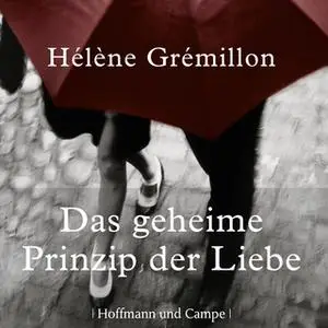 «Das geheime Prinzip der Liebe» by Helene Gremillon