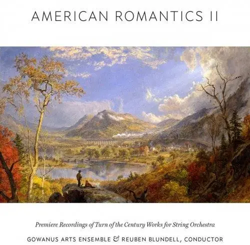 Gowanus Arts Ensemble & Reuben Blundell - American Romantics II (2017)