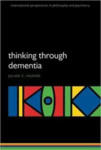 Thinking Through Dementia