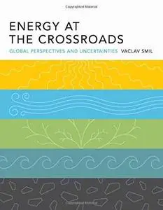Energy at the crossroads: global perspectives and uncertainties
