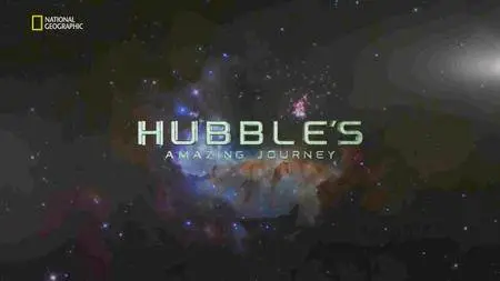 National Geographic - Hubble's Amazing Journey (2016)