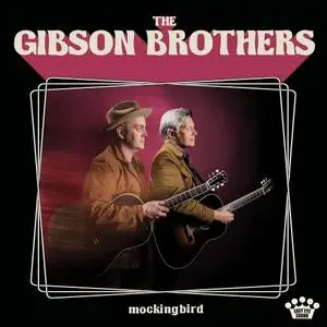 The Gibson Brothers - Mockingbird (2018) [Official Digital Download]