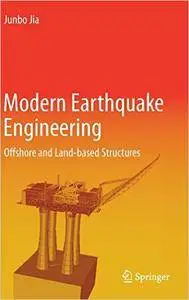 Modern Earthquake Engineering: Offshore and Land-based Structures (Repost)