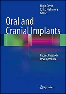 Oral and Cranial Implants: Recent Research Developments