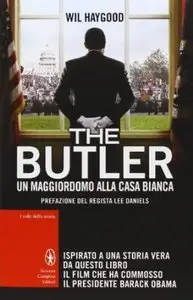 The Butler. Un maggiordomo alla Casa Bianca di Wil Haygood