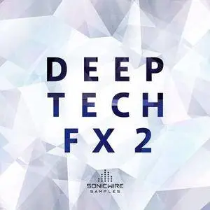 Sonicwire Samples - Deep Tech FX 2 WAV