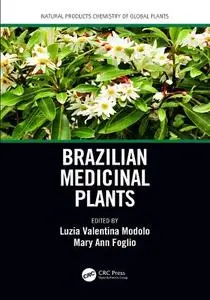 Brazilian Medicinal Plants (Natural Products Chemistry of Global Plants)