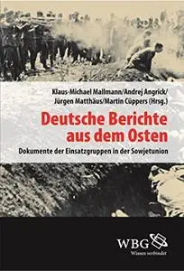 Deutsche Besatzungsherrschaft in der UdSSR 1941-45: Dokumente der Einsatzgruppen in der Sowjetunion Band 2