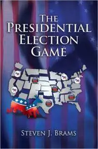 The Presidential Election Game, Second Edition