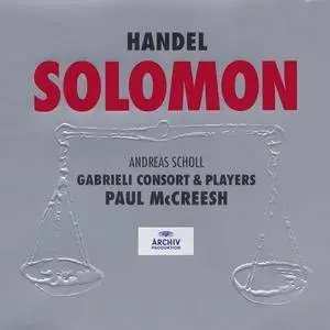 Andreas Scholl, Gabrieli Consort & Players, Paul McCreesh - Handel: Solomon (1999)