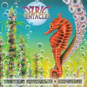 Ozric Tentacles - Tantric Obstacles (1985) & Erpsongs (1985) [Reissue 2007]