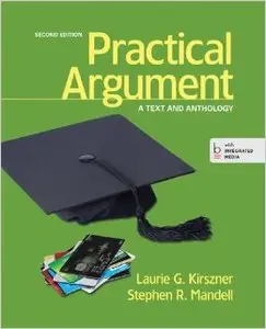 Practical Argument: A Text and Anthology (2nd Edition) (Repost)