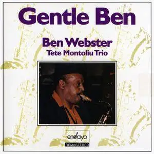 Ben Webster & Tete Montoliu Trio - Gentle Ben (1972) Remastered Reissue 2015