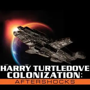 «Colonization: Aftershocks» by Harry Turtledove