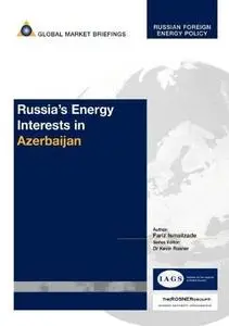 Russia's Energy Interests in Azerbaijan