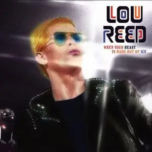 Lou Reed - When Your Heart is Made out of Ice (2020)