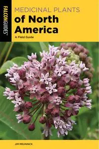 Medicinal Plants of North America: A Field Guide, 3rd Edition