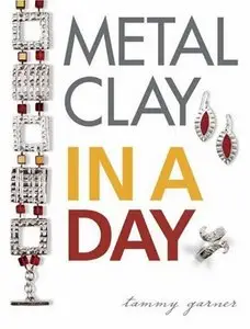 Metal Clay In A Day