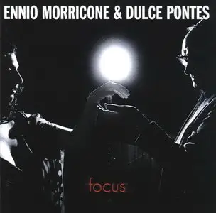 Ennio Morricone & Dulce Pontes - Focus (2003) [Repost]