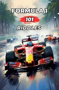 Formula 1 - 101 Riddles: What do you know about Formula 1? / Test yourself